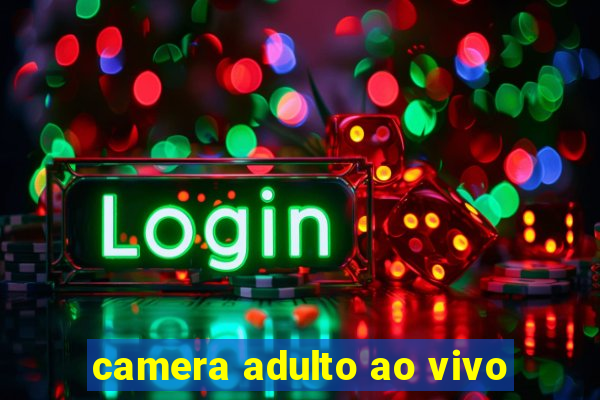 camera adulto ao vivo